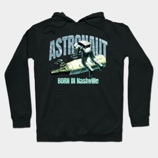 Astronaut Born In Nashville Hoodie